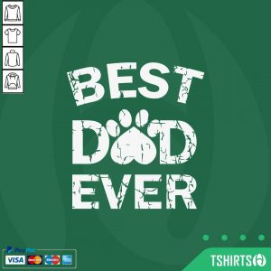 Best Dad Ever Paw Dog