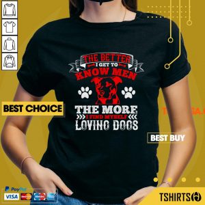 Pitbull The Better I Get To Know Men The More I Find Myself Loving Dogs V-neck