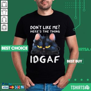 Dont Like Me Idgaf Cat Shirt