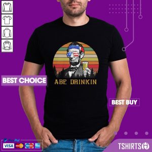 Flawless Abraham Lincoln America ABE Drinkin 4th Of July Vintage Retro Shirt