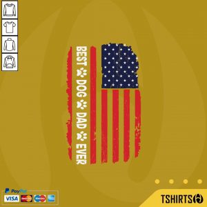 Vip Best Dog Dad Ever American Flag