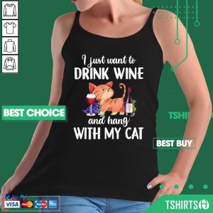 I Just Want To Drink Wine And Hang With My Cat Tank Top