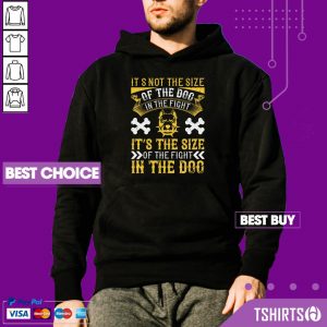 Pitbull Its Not The Size Of The Dog In The Fight Its The Size Of The Fight In The Dog Hoodie