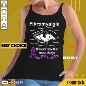 Fibromyalgia Awareness It Is Much More Than Meets The Eye Tank Top