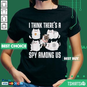 A Think Theres A Spy Among Us Cats Dog Cute Outfit V-neck