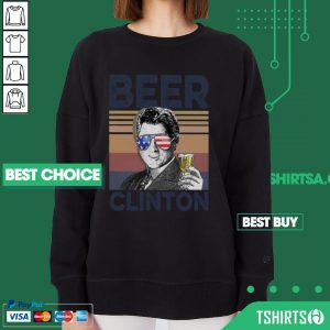 Premium Bill Clinton Drink Beer The 4th Of July Vintage Sweatshirt