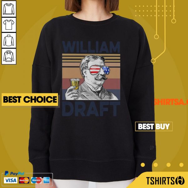 Nice William Draft Drink Beer The 4th Of July Vintage Sweatshirt
