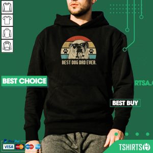 Bulldog Best Dog Dad Ever Fathers Day Vintage Hoodie