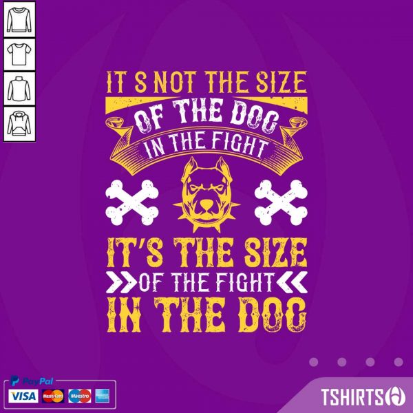Pitbull Its Not The Size Of The Dog In The Fight Its The Size Of The Fight In The Dog