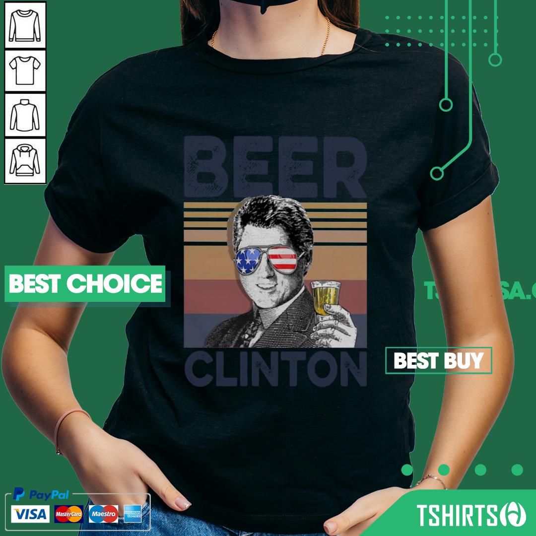Premium Bill Clinton Drink Beer The 4th Of July Vintage Shirt Premium Bill Clinton Drink Beer The 4th Of July Vintage V-Neck