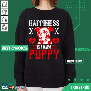 Pitbull Dog Happiness Is A Warm Puppy Sweatshirt