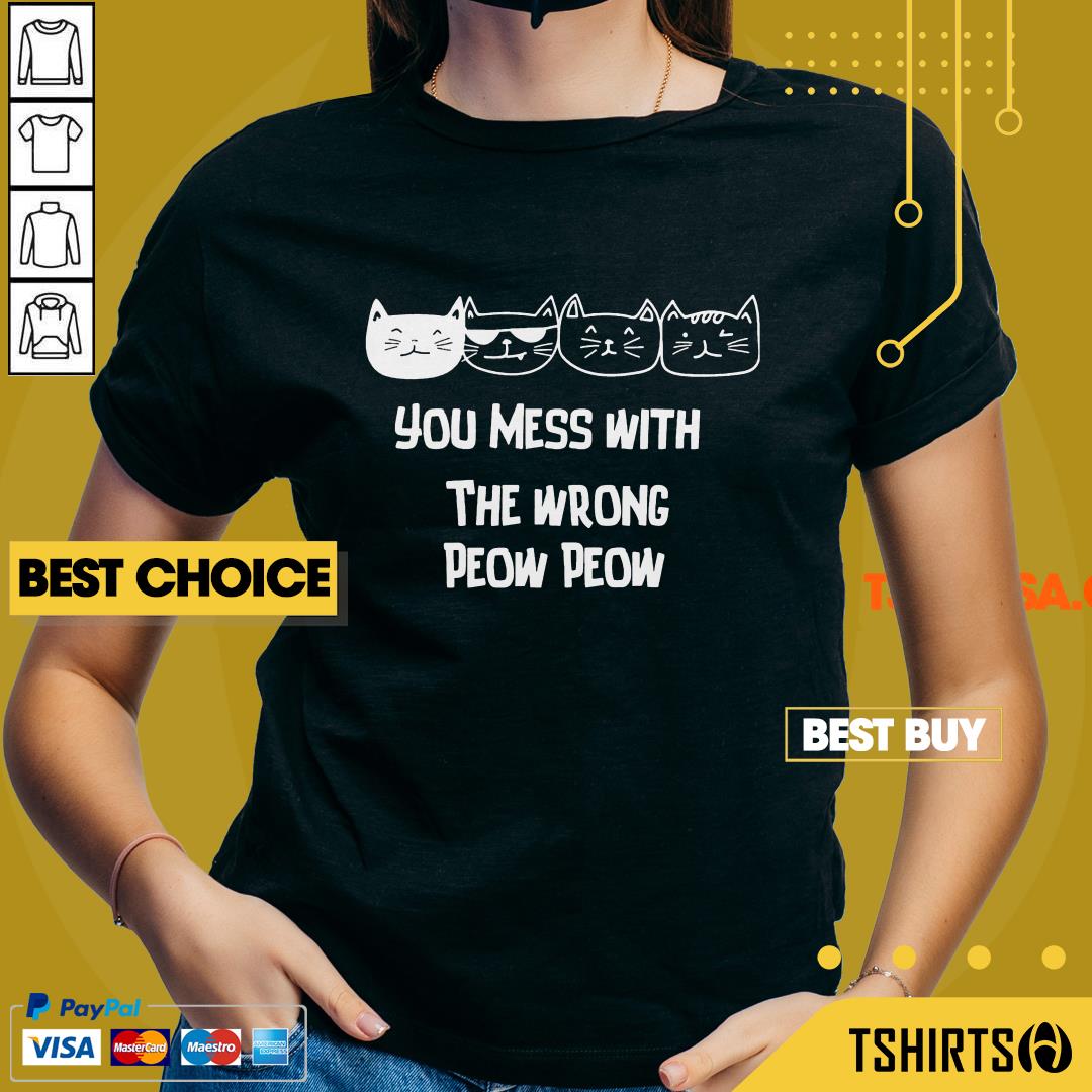 You Mess With The Wrong Peow Cat Shirt You Mess With The Wrong Peow Cat V-neck