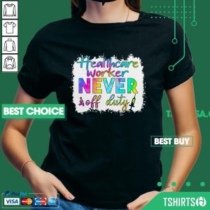 Healthcare Worker Never Off Duty Colorful Nurse V-neck