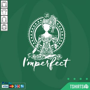 Official Gildan Brand Yoga I’m Perfect