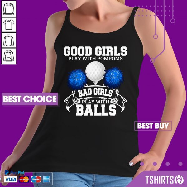Golf Good Girls Play With Pompoms Bad Girls Play With Balls Tank Top