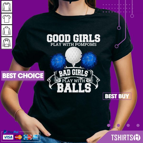 Golf Good Girls Play With Pompoms Bad Girls Play With Balls V-neck