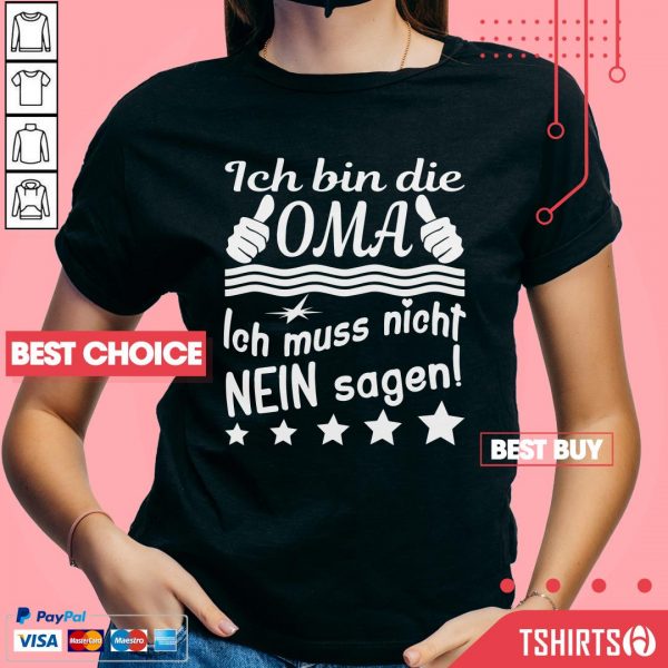 Ich Bin Die OMA Ich Muss Nicht Nein Sagen V-neck