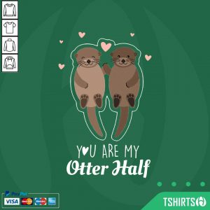 You Are My Otter Half
