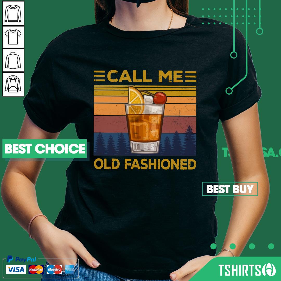 Wine Call Me Old Fashioned Vintage Shirt Wine Call Me Old Fashioned Vintage V-neck