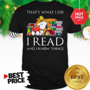 Official Snoopy That’s What I Do I Read And I Know Things Game Of Thrones Shirt