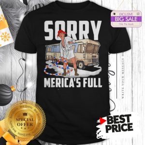Official Vintage Trump Sorry Merica’s Full Christmas Vacation Shitter’s Full Shirt