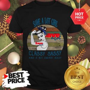 Save A Lot Girl Classy Sassy And A Bit Smart Assy Vintage Shirt