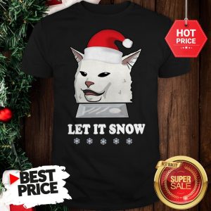 Official Funny Sant Cat Woman Yelling Let It Snow Shirt