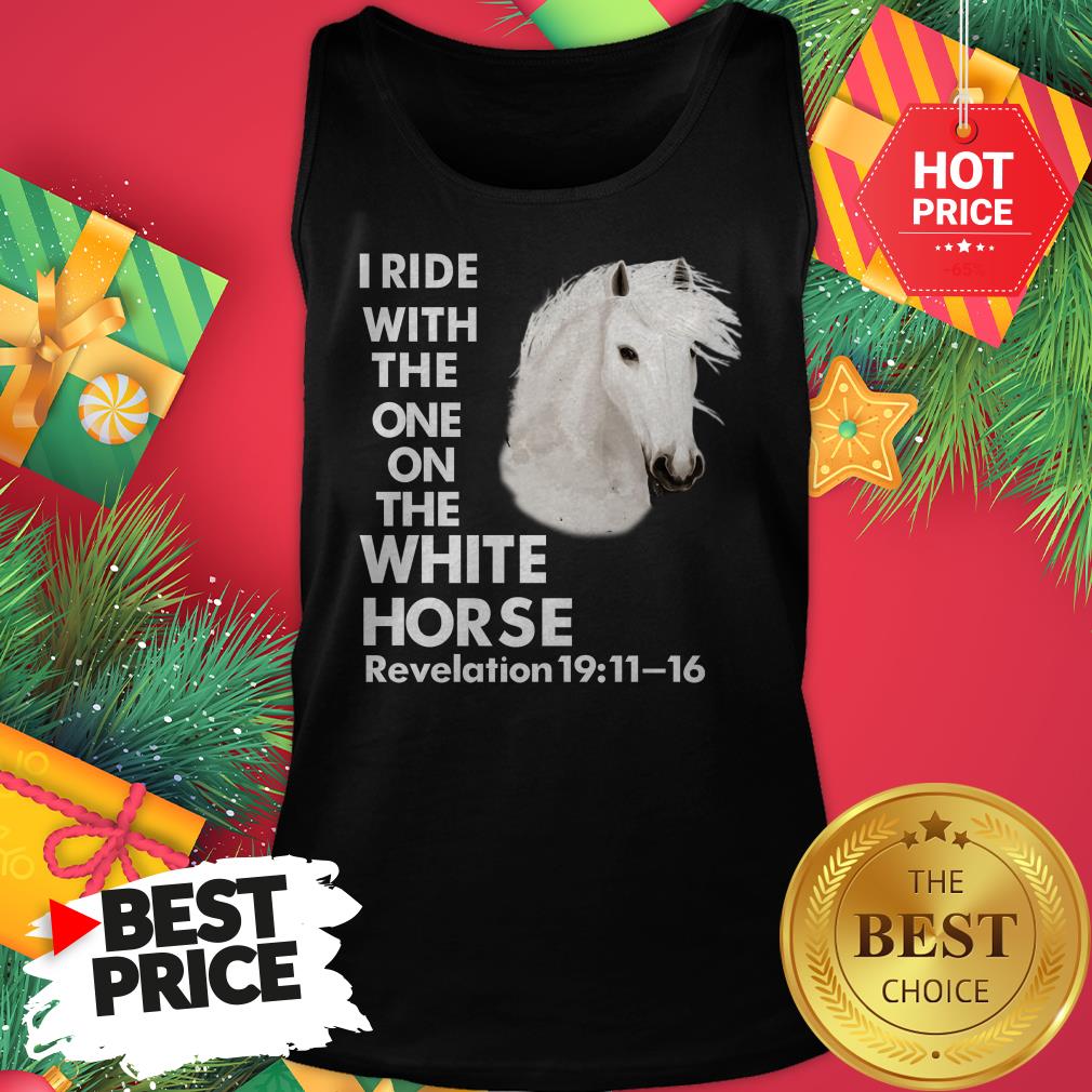 I Ride With The One on The White Horse Revelation Shirt
