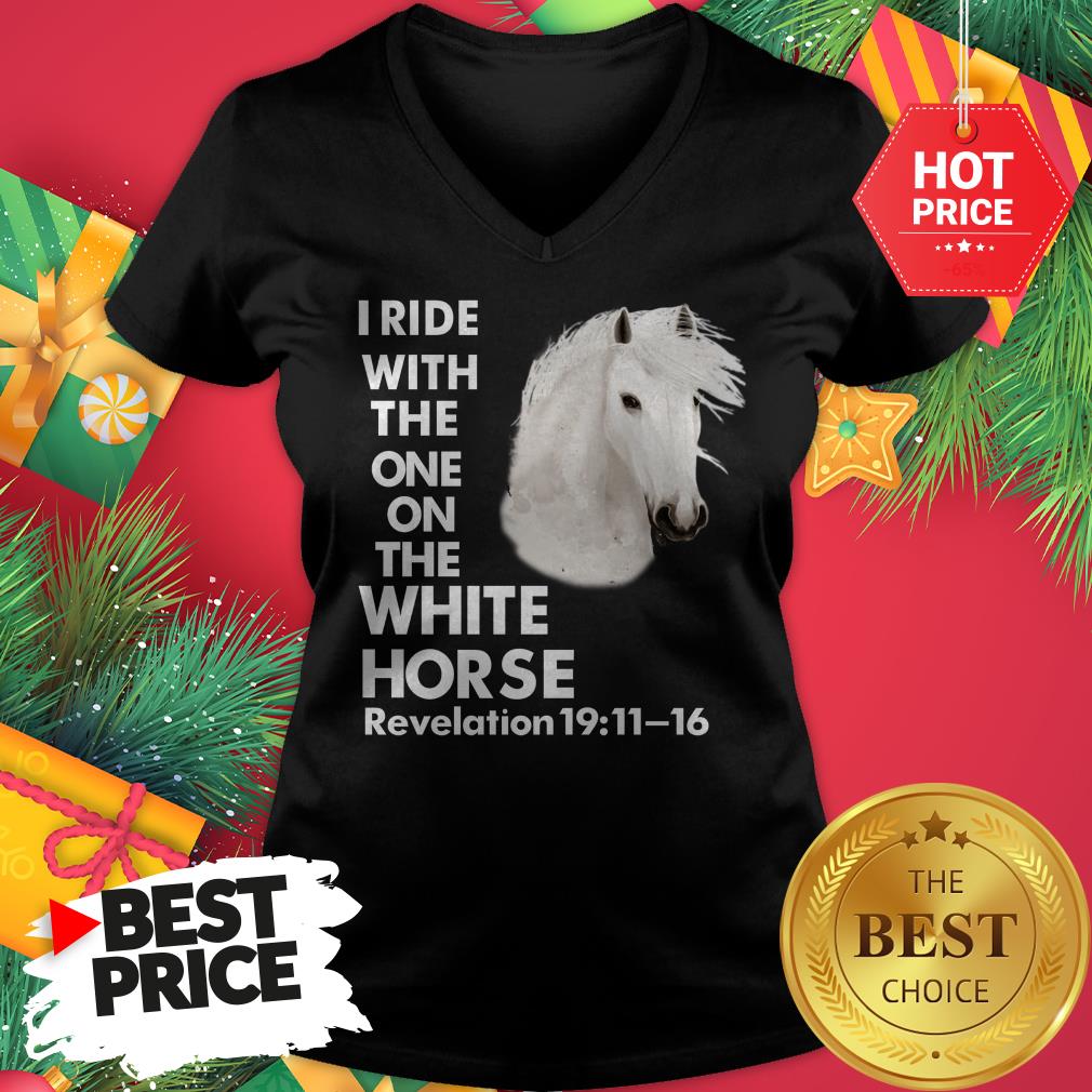 I Ride With The One on The White Horse Revelation Shirt