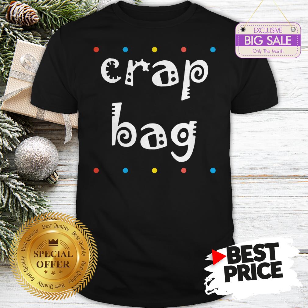 Official Top Crap Bag Friends Shirt