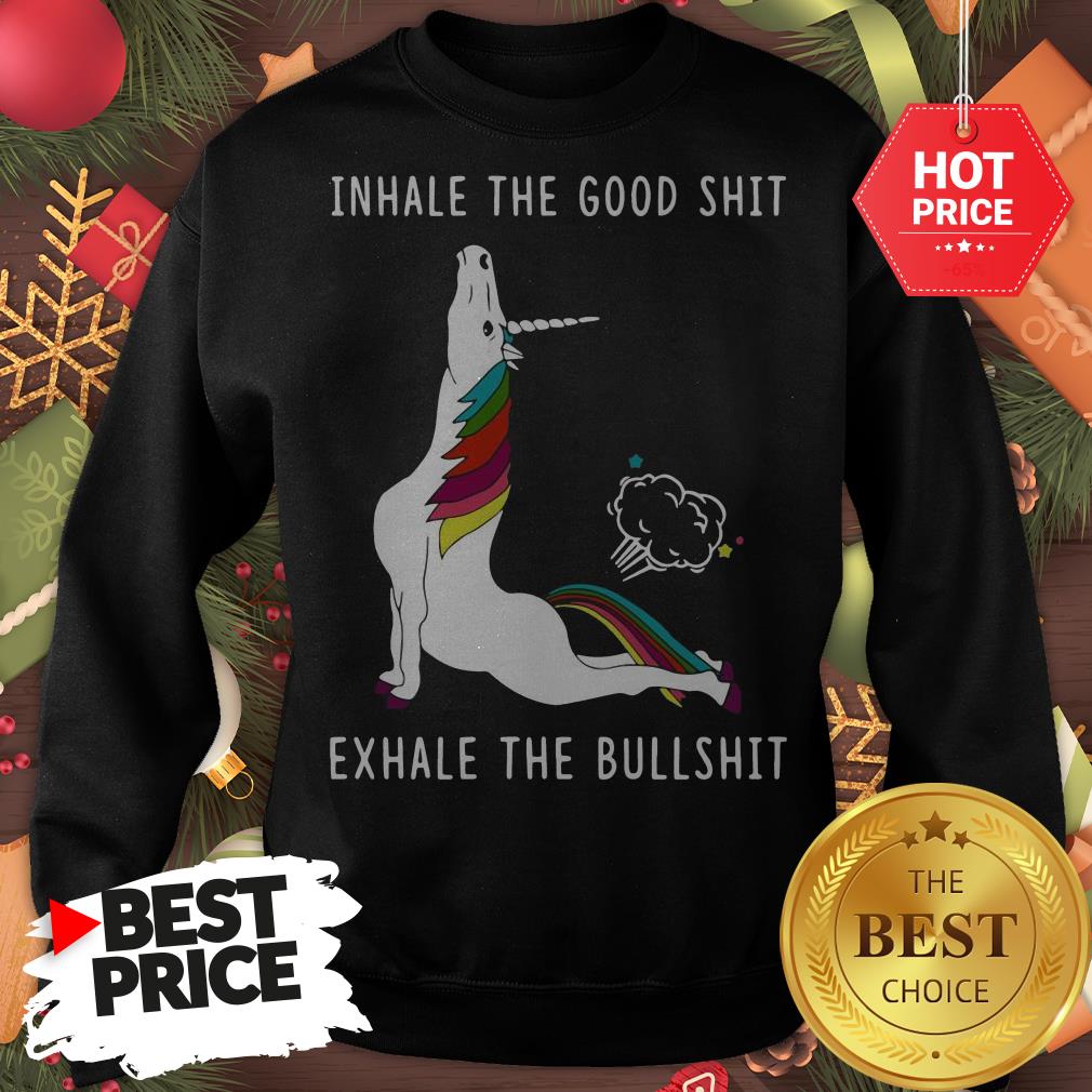Pretty Unicorn Inhale The Good Shit Exhale The Bullshit Shirt