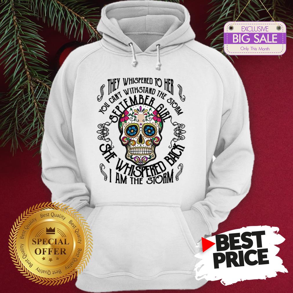 tattoos-skull-they-whispered-to-her-you-can-withstand-the-storm-september-girl-hoodie