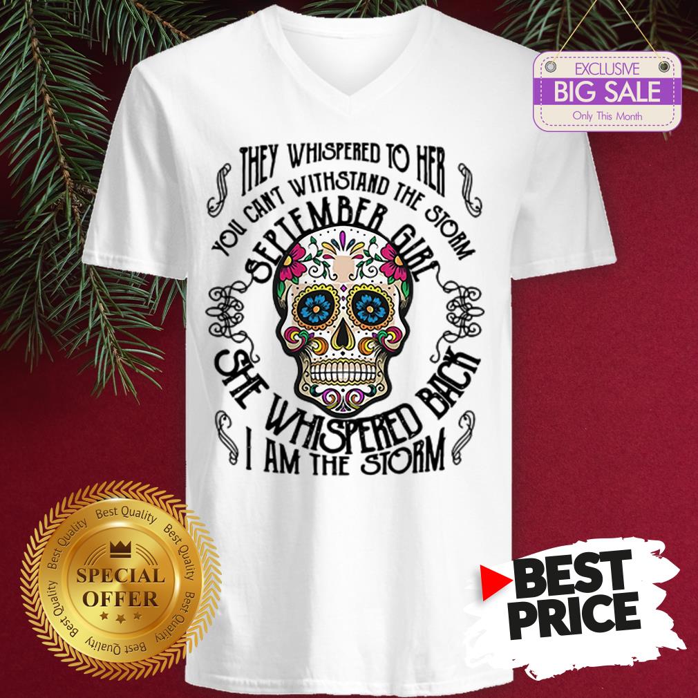 tattoos-skull-they-whispered-to-her-you-can-withstand-the-storm-september-girl-v-neck
