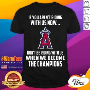 Hot MLB Los Angeles Angels Baseball We Become The Champions Shirt