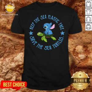 Original Stitch On The Turtle Keep The Sea Plastic Free Save The Sea Turtles Shirt