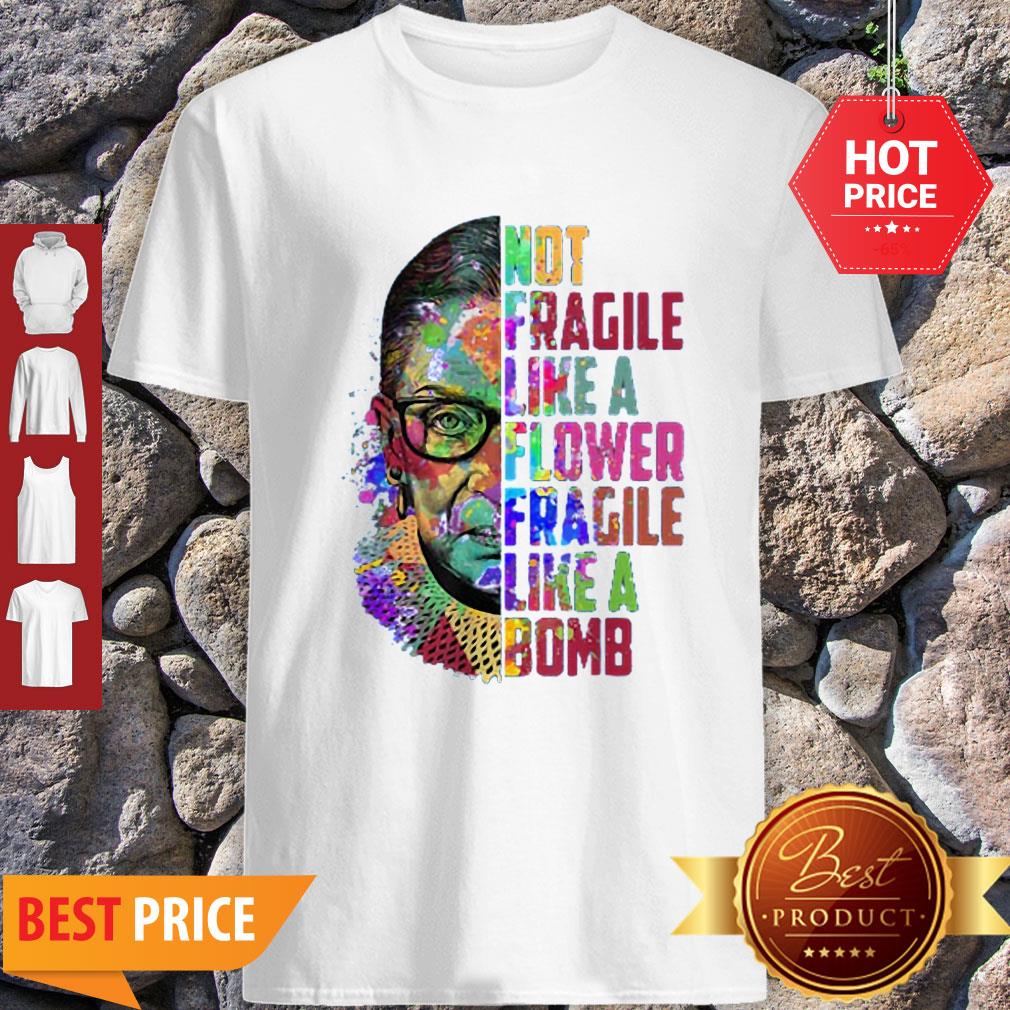 Official Fragile Like A Flower But A Bomb Shirt
