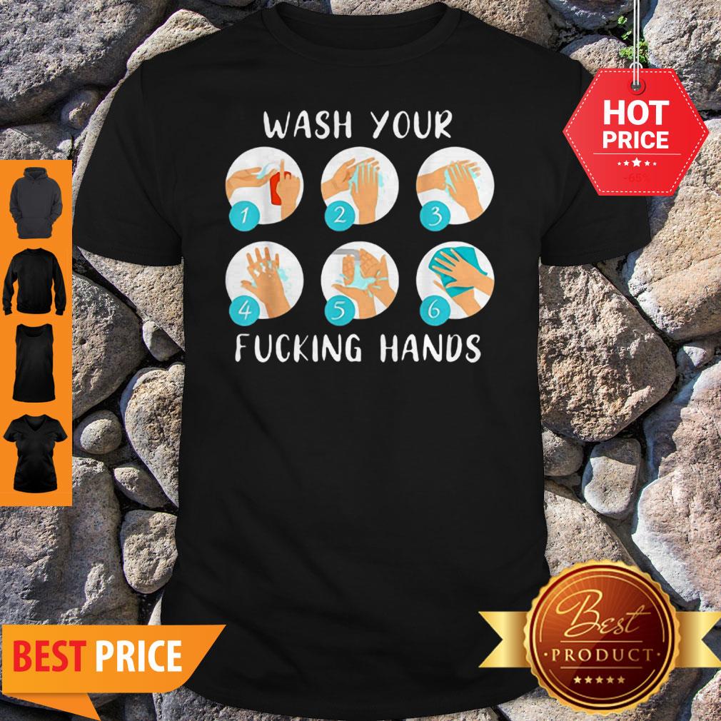 COVID-19 Wash Your Fucking Hands Against Coronavirus Shirt