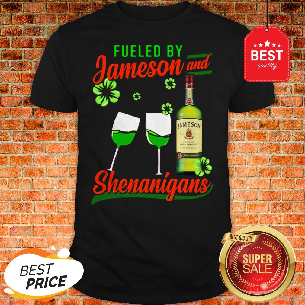 Fueled By Jameson And Shenanigans Irish St. Patrick’s Day Shirt