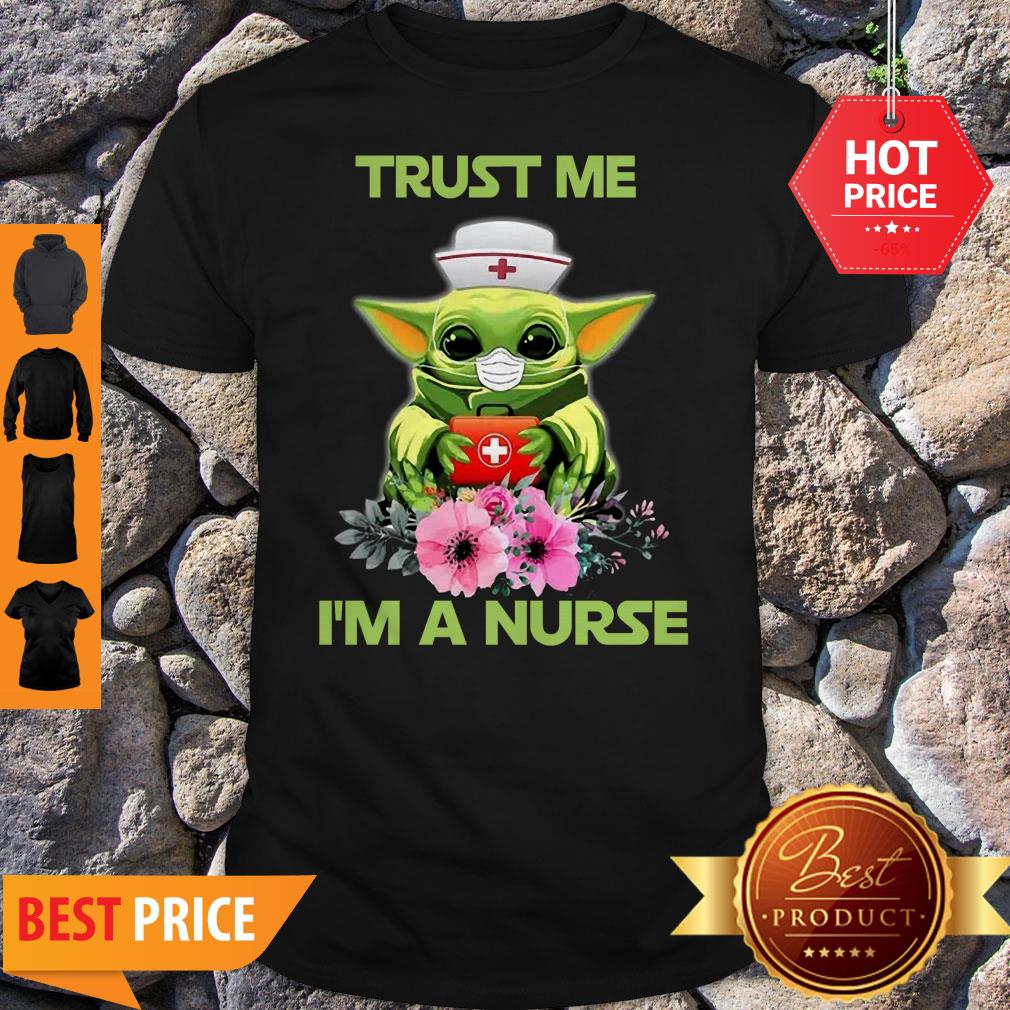 Official Star Wars Baby Yoda Trust Me I’m A Nurse Shirt