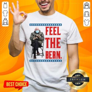 Annoyed Bernie Sanders Meme Feel The Bern Tee 2 Shirt