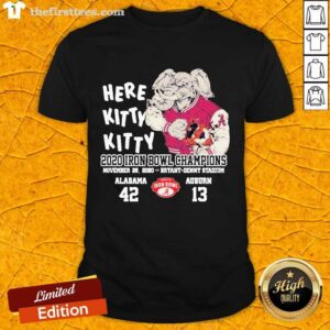 Pretty Here Kitty Kitty 2020 Iron Bowl Champions Alabama Auburn Shirt