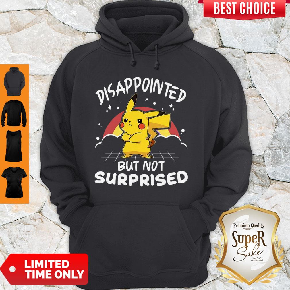 Nice Pikachu Pokemon Disappointed But Not Surprised Shirt
