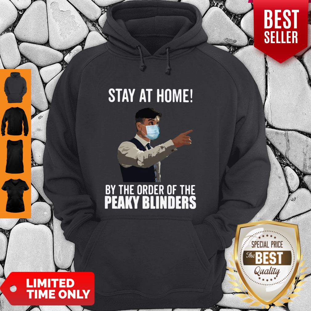 Stay At Home By The Order Of The Peaky Blinders Shirt