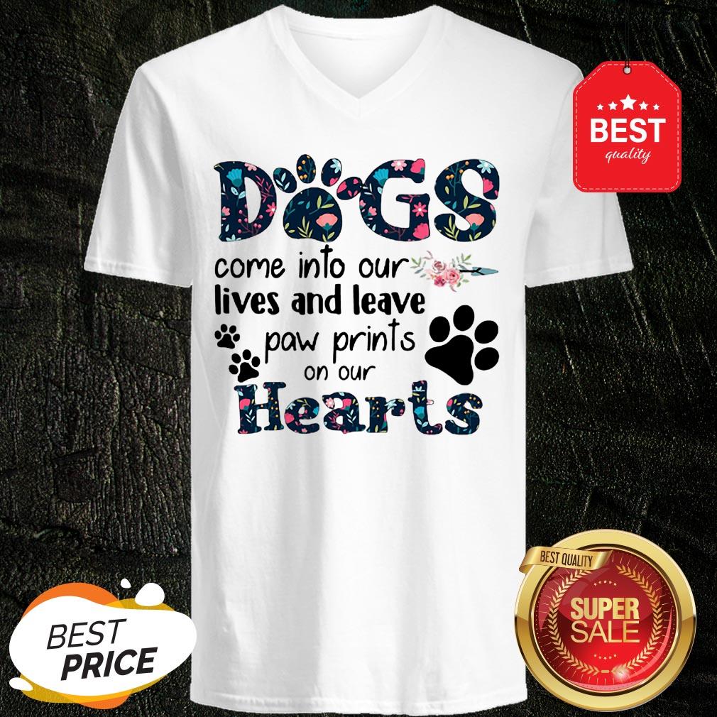 Dogs Come Into Our Lives And Leave Paw Prints On Our Hearts Shirt