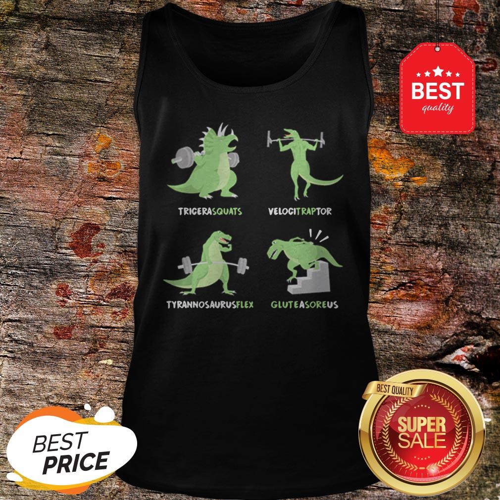 Dinosaur Tricera squats Velocitraptor Tyrannosaurus flex Gluteasoreus Shirt