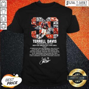 Better 30 Terrell Davis Running Back Denver Broncos 1995 2001 Signature Shirt