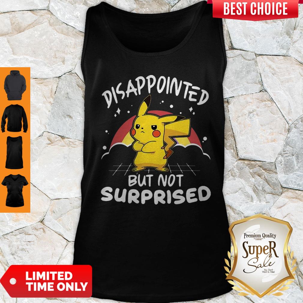 Nice Pikachu Pokemon Disappointed But Not Surprised Shirt