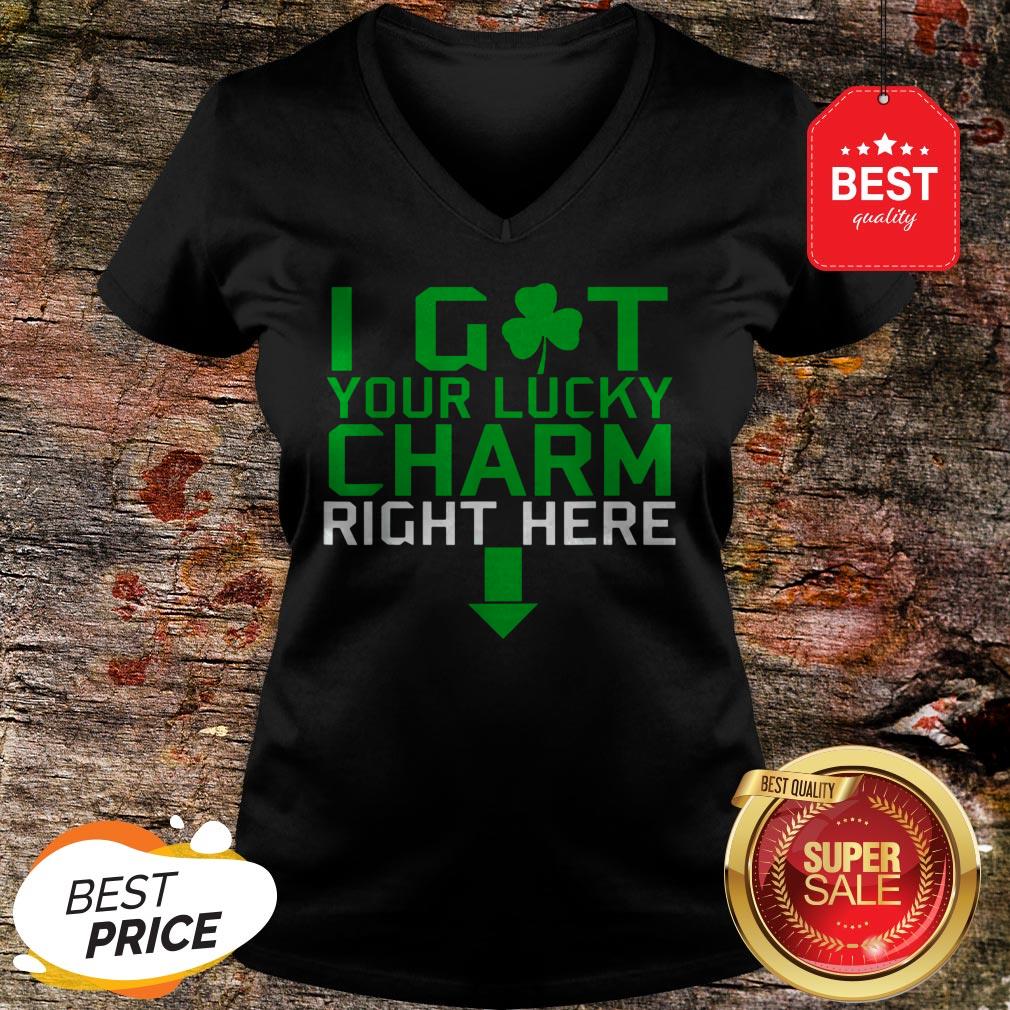 I Got Your Lucky Charm Right Here St. Patrick’s Day Shamrock T-shirt