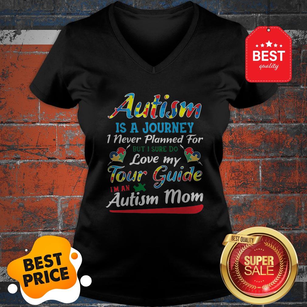 Autism Is A Journey I Never Planned For Tour Guide Autism Mom Shirt