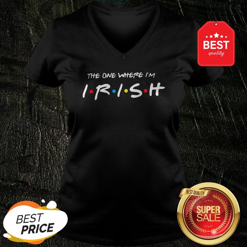 Official Friends The One Where I’m Irish St. Patrick’s Day Shirt